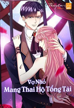 Vợ Nhỏ Mang Thai Hộ Tổng Tài
