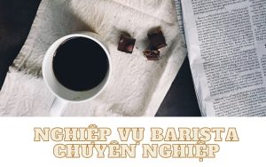 Nghiệp Vụ Barista