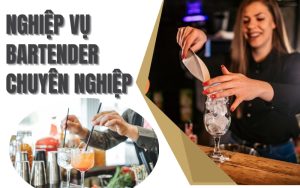 Nghiệp Vụ Bartender