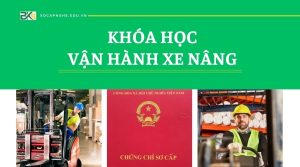 Khóa học Vận hành xe nâng