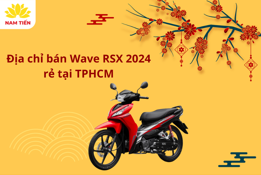 dia-diem-ban-xe-wave-rsx-2024-re-tai-tphcm